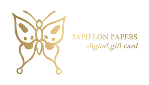 Papillon Press Digital Gift Card Gift Card Papillon Press 